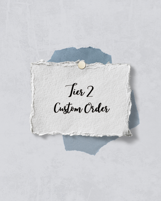 Tier 2 - Custom Order